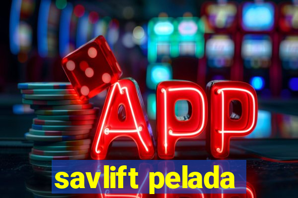 savlift pelada